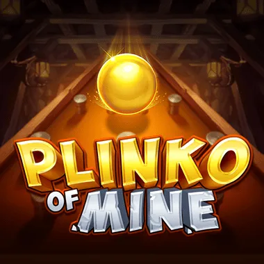 Plinko of Mine